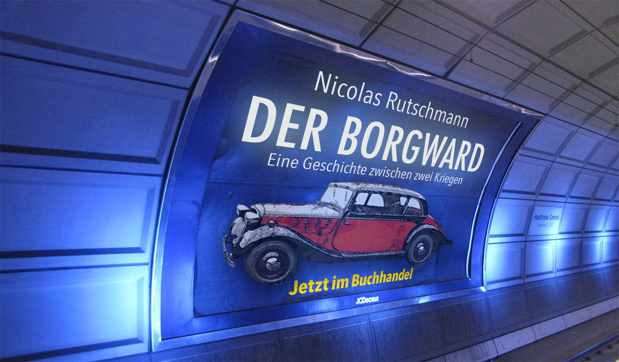 Werbeplakat des Romans »Der Borgward - Eine Geschichte zwischen zwei Kriegen« von Nicolas Rutschmann in der U-Bahnstation Heathrow Central, London