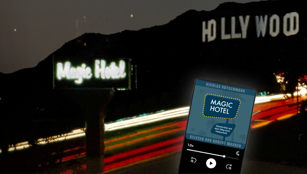 Nicolas Rutschmann – Neues Hörbuch: »Magic Hotel – Glücksritter auf dem Weg nach Hollywood«